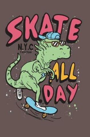 Cover of Skate all day