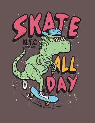 Cover of Skate all day