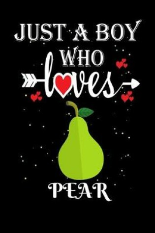 Cover of Just a Boy Who Loves Pear