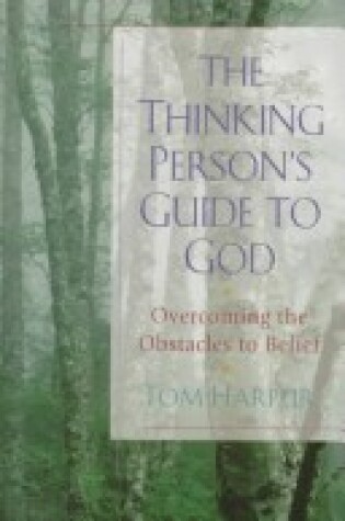 Cover of The Thinking Person's Guide to God