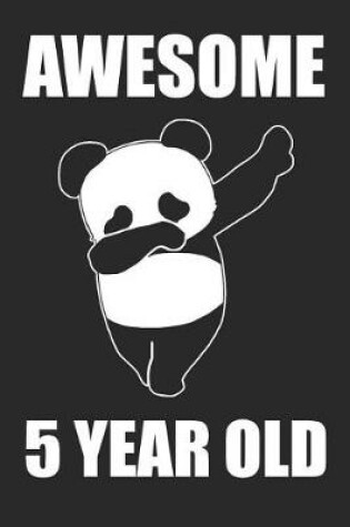 Cover of Awesome 5 Year Old Dabbing Panda