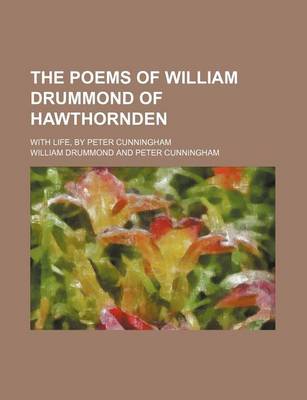 Book cover for The Poems of William Drummond of Hawthornden; With Life, by Peter Cunningham
