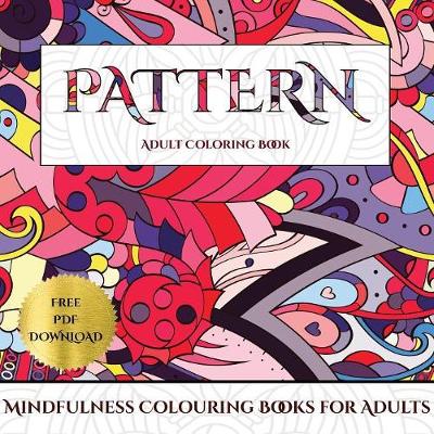 Cover of Mindfulness Colouring Books for Adults (Pattern)