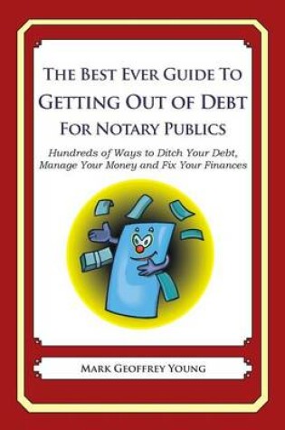 Cover of The Best Ever Guide to Getting Out of Debt for Notary Publics