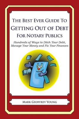 Book cover for The Best Ever Guide to Getting Out of Debt for Notary Publics