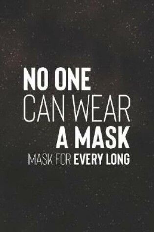 Cover of No One Can Weak A Mask For Every Long