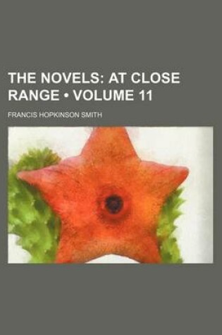 Cover of The Novels (Volume 11); At Close Range