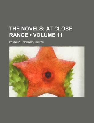 Book cover for The Novels (Volume 11); At Close Range