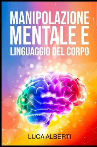 Cover of Manipolazione Mentale E Linguaggio del Corpo