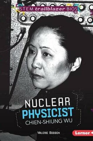 Cover of Nuclear Physicist Chien-Shiung Wu