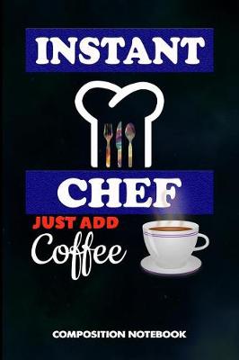 Book cover for Instant Chef Just Add Coffee