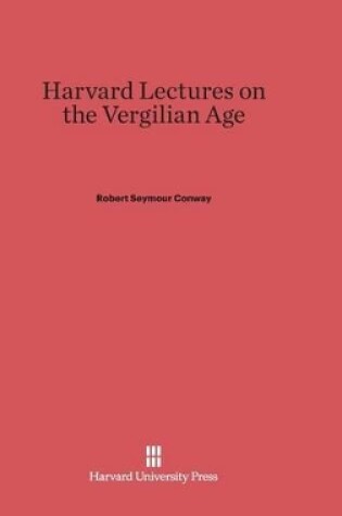 Cover of Harvard Lectures on the Vergilian Age