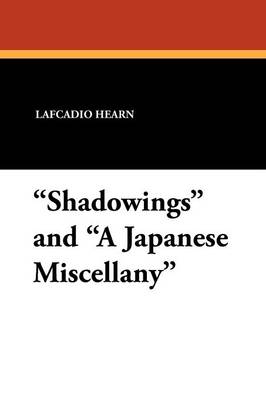 Book cover for Shadowings and a Japanese Miscellany