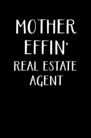 Cover of Mother Effin' Real Estate Agent