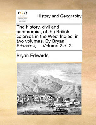 Book cover for The History, Civil and Commercial, of the British Colonies in the West Indies