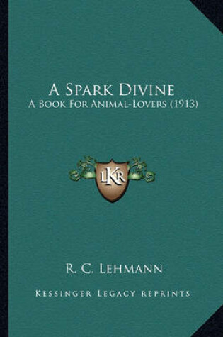 Cover of A Spark Divine a Spark Divine