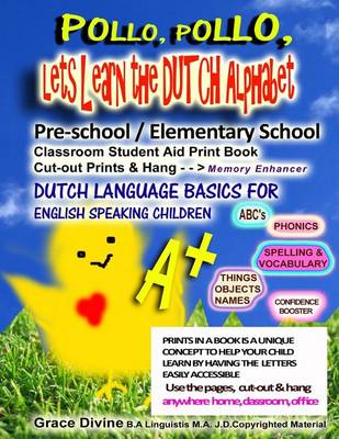 Book cover for Pollo, Pollo, Lets Learn the Dutch Alphabet Pre-school / Elementary School Classroom Student Aid Print Book Cut-out Prints & Hang