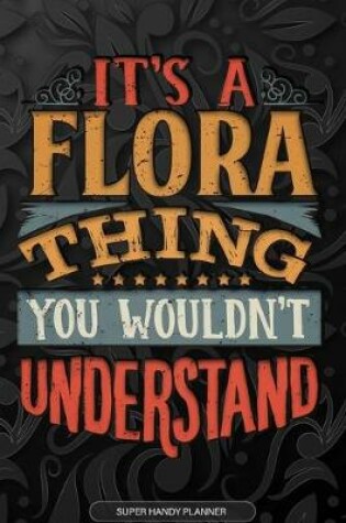 Cover of It's A Flora Thing You Wouldn't Understand