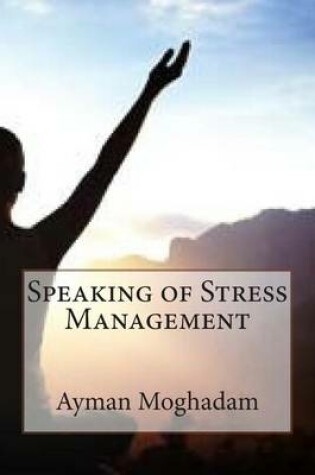 Cover of Speaking of Stress Management