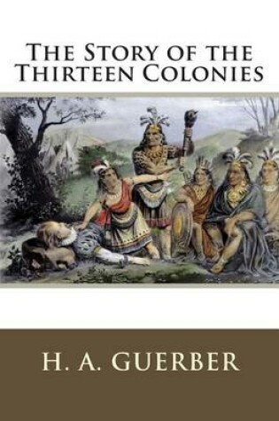 Cover of The Story of the Thirteen Colonies