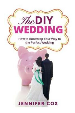 Cover of The DIY Wedding