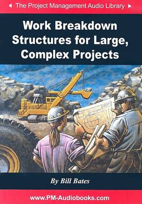 Cover of Work Breakdown Structures for Large, Complex Projects