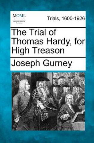 Cover of The Trial of Thomas Hardy, for High Treason