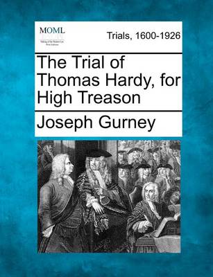 Book cover for The Trial of Thomas Hardy, for High Treason