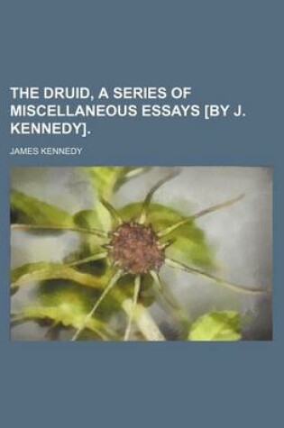 Cover of The Druid, a Series of Miscellaneous Essays [By J. Kennedy].