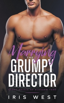 Cover of Marrying The Grumpy Director