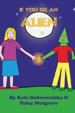 Cover of If You See An Alien