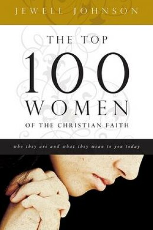 Cover of The Top 100 Women of the Christian Faith