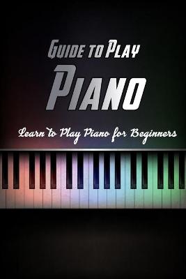 Book cover for Guide to Play Piano