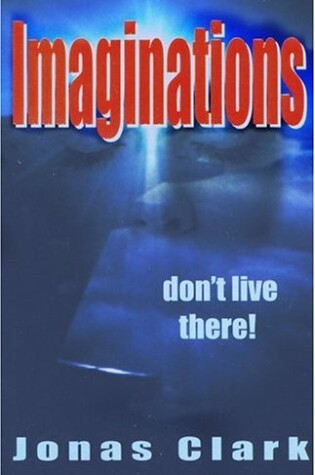 Cover of Imaginations, Don't Live There!