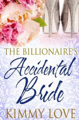 Cover of The Billionaire's Accidental Bride