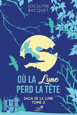 Book cover for Où la lune perd la tête