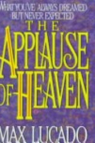 Cover of The Applause of Heaven