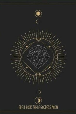 Cover of Spell Book Triple Goddess Moon