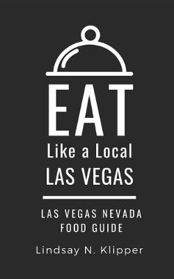Book cover for Eat Like a Local- Las Vegas