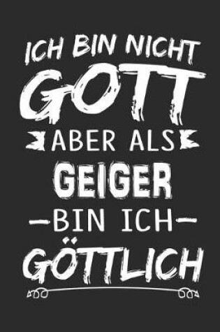 Cover of Ich bin nicht Gott aber als Geiger bin ich goettlich