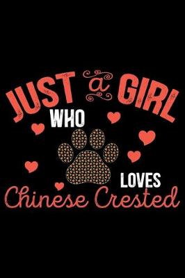 Book cover for Just A Girl Who Loves Chinese Crested