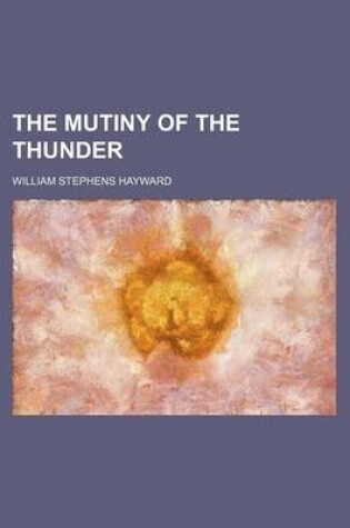 Cover of The Mutiny of the Thunder