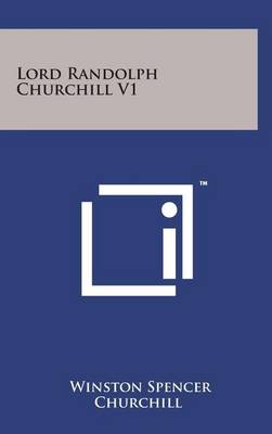 Book cover for Lord Randolph Churchill V1