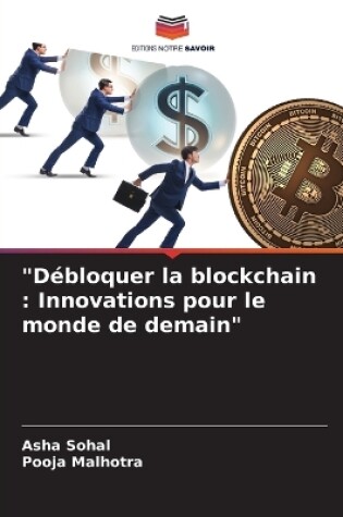 Cover of "D�bloquer la blockchain
