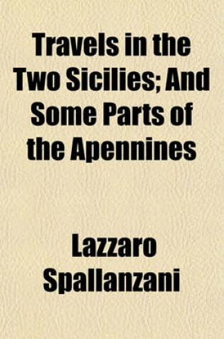 Cover of Travels in the Two Sicilies (Volume 4); And Some Parts of the Apennines