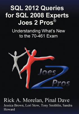 Book cover for SQL 2012 Queries for SQL 2008 Experts Joes 2 Pros (R)