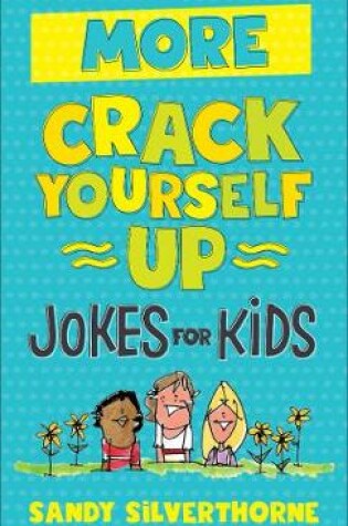 Cover of More Crack Yourself Up Jokes for Kids