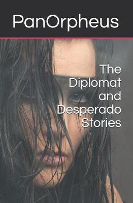 Book cover for The Diplomat and Desperado Stories