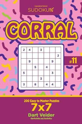 Cover of Sudoku Corral - 200 Easy to Master Puzzles 7x7 (Volume 11)