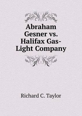 Book cover for Abraham Gesner vs. Halifax Gas-Light Company